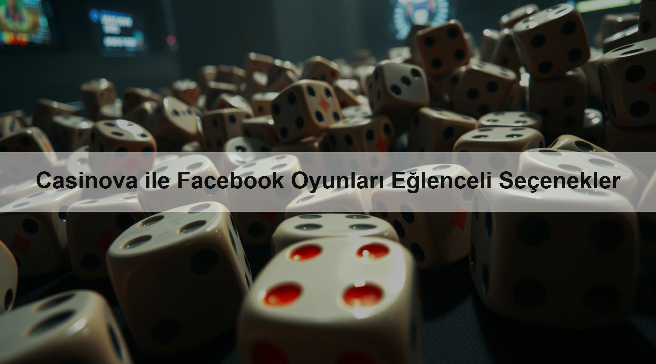 Casinova ile Facebook Oyunları Eğlenceli Seçenekler