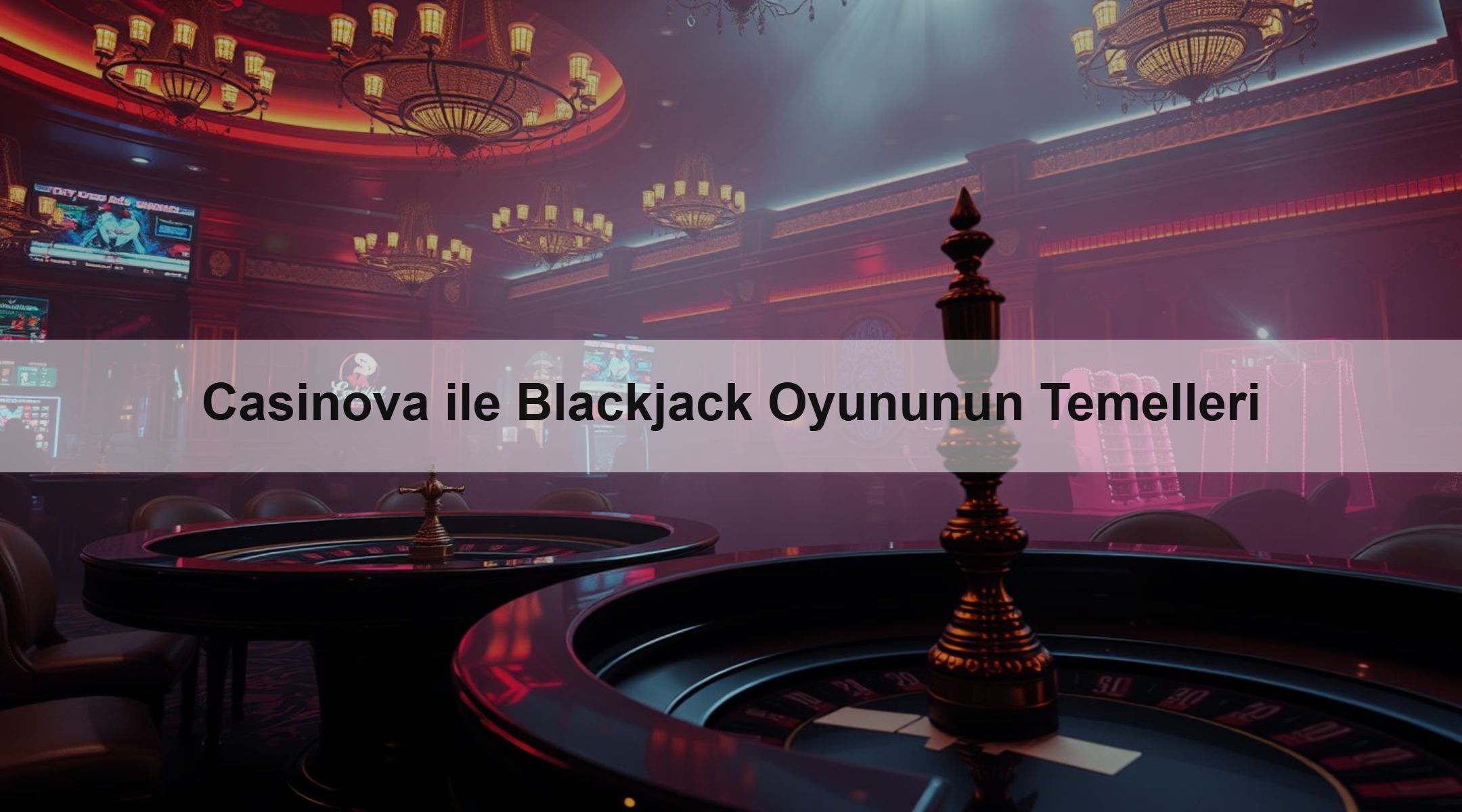Casinova ile Blackjack Oyununun Temelleri