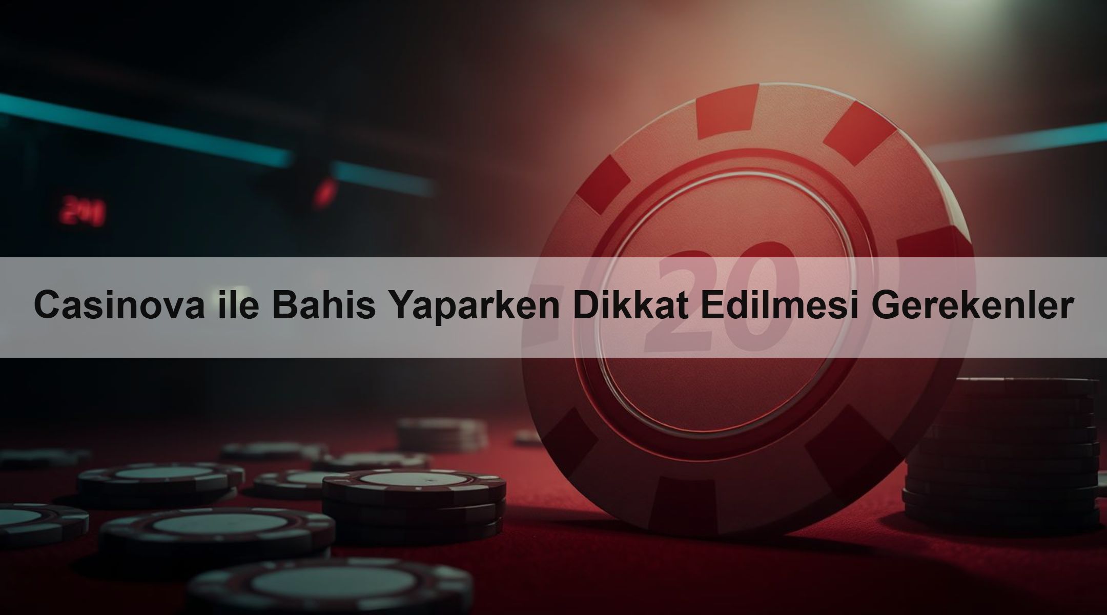 Casinova ile Bahis Yaparken Dikkat Edilmesi Gerekenler
