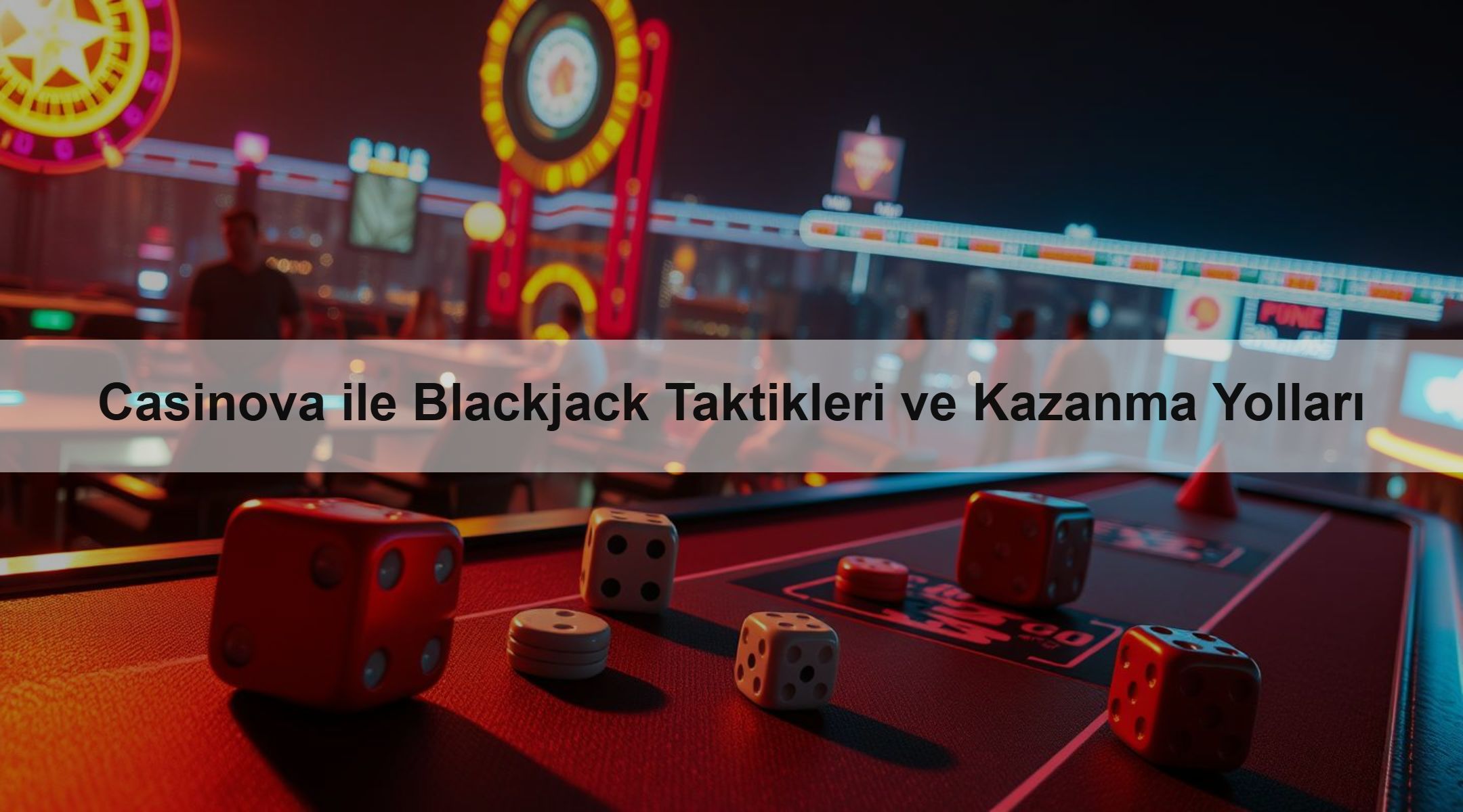 Casinova ile Blackjack Taktikleri ve Kazanma Yolları 1 Casinova ile Blackjack Taktikleri ve Kazanma Yolları