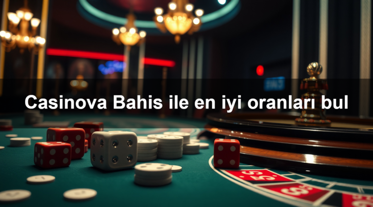 Casinova Bahis ile en iyi oranları bul