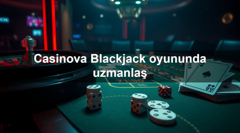 Casinova Blackjack oyununda uzmanlaş