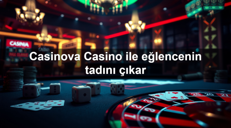 Casinova Casino ile eğlencenin tadını çıkar