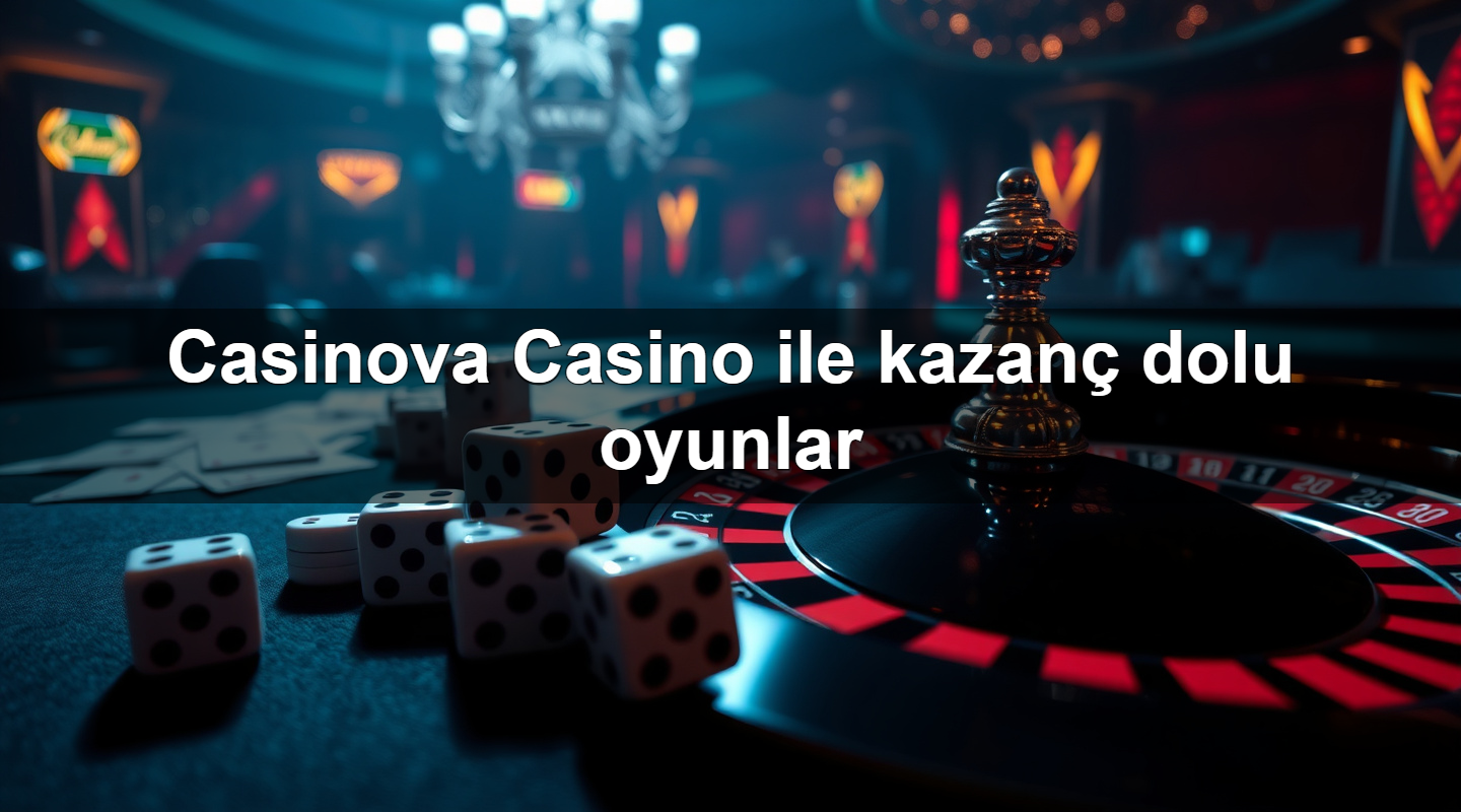 Casinova Casino ile kazanç dolu oyunlar 2 Casinova Casino ile kazanç dolu oyunlar